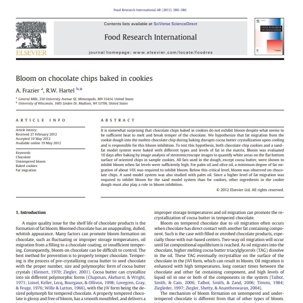 Product Description: Author: Dr. Richard Hartel & Amelia Frazier</br></br>University of Wisconsin-Madison</br></br>PMCA GIA Recipient 2008-2009</br></br>It is somewhat surprising that chocolate chips baked in cookies do not exhibit bloom despite what seems to be sufficient heat to melt and break temper of the chocolate. We hypothesize that fat migration from the cookie dough into the molten chocolate chip during baking disrupts cocoa butter crystallization upon cooling and is responsible for this bloom inhibition. To test this hypothesis, both chocolate chip cookies and a sand– fat model system were baked with different types and levels of fat in the matrix. Bloom was evaluated 10 days after baking by image analysis of stereomicroscope images to quantify white areas on the flat bottom surface of oriented chips in sample cookies. All fats used in the dough, except cocoa butter, were shown to inhibit bloom when fat levels were sufficiently high. For palm oil and olive oil, a minimum degree of fat migration of about 16% was required to inhibit bloom. Below this critical level, bloom was observed on chocolate chips. A sand model system was also studied with palm oil. Since a higher level of fat migration was required to inhibit bloom for the sand model system than for cookies, other ingredients in the cookie dough must also play a role in bloom inhibition.</br> 2010-Bloom on Chocolate Chip Baked Cookies
