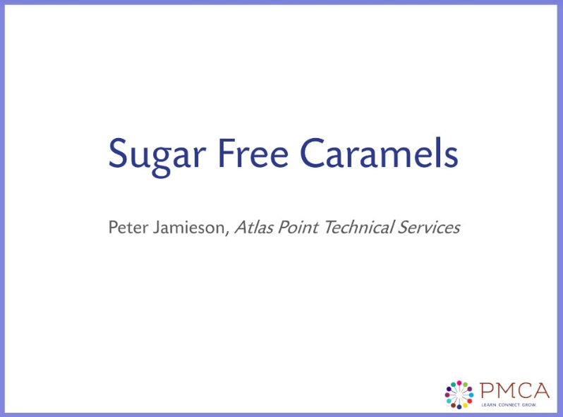 Product Description: Caramel, Fudge, And Toffee- 2014</br></br>Author: Peter Jamieson, Atlas Point Technical Services</br> 2014-Sugar Free Caramels