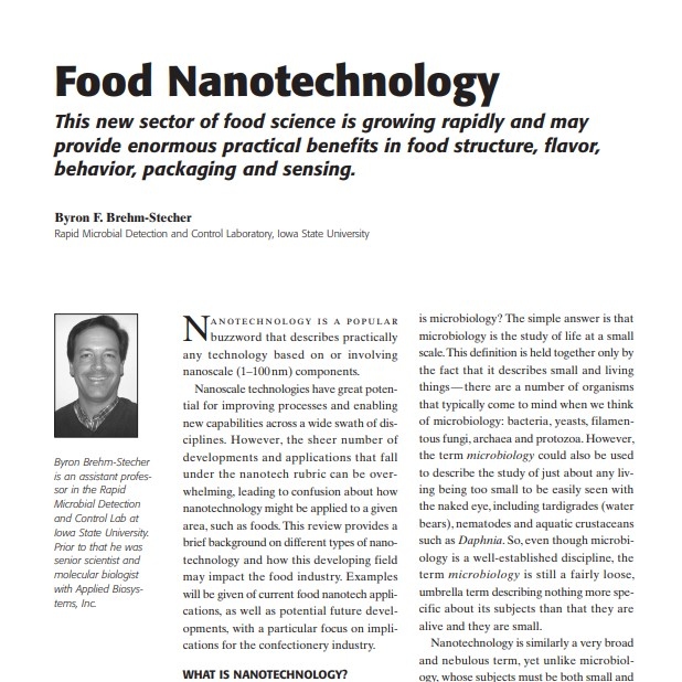 Product Description: Presenter:Byron F. Brehm-Stecher, Rapid Microbial Detection and Control Laboratory, Iowa State University</br></br>Nanotechnology is a popular buzzword that describes practically any technology based on or involving nanoscale (1–100 nm) components.Nanotechnology is a popular buzzword that describes practically any technology based on or involving nanoscale (1–100 nm) components.</br> 2009-Food Nanotechnology