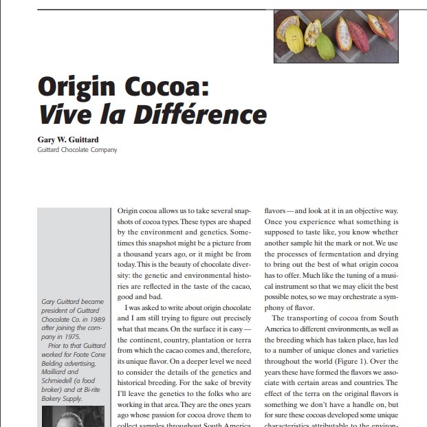 Product Description: Presenter:Gary W. Guittard Guittard Chocolate Company</br></br>Origin cocoa allows us to take several snapshots of cocoa types.These types are shaped by the environment and genetics. Sometimes this snapshot might be a picture from a thousand years ago, or it might be from today.This is the beauty of chocolate diversity: the genetic and environmental histories are reflected in the taste of the cacao, good and bad.</br> 2005-Origin Cocoa: Vive la Différence