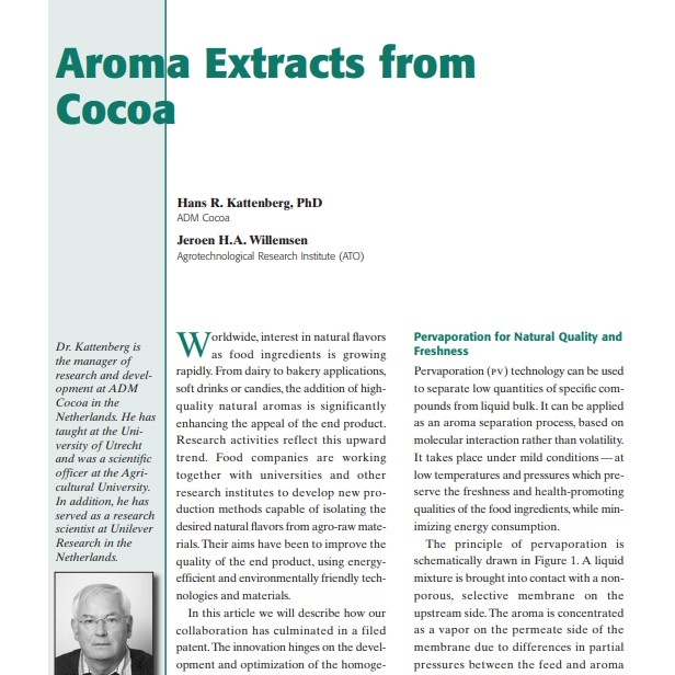 Product Description: Presenter:Hans R. Kattenberg, PhD, ADM Cocoa, AndJeroen H.A. Willemsen, Agrotechnological Research Institute (ATO)</br></br>Worldwide, interest in natural flavors as food ingredients is growing rapidly. From dairy to bakery applications, soft drinks or candies, the addition of highquality natural aromas is significantly enhancing the appeal of the end product. Research activities reflect this upward trend. Food companies are working together with universities and other research institutes to develop new production methods capable of isolating the desired natural flavors from agro-raw materials.Their aims have been to improve the quality of the end product, using energyefficient and environmentally friendly technologies and materials.</br> 2002-Aroma Extracts from Cocoa