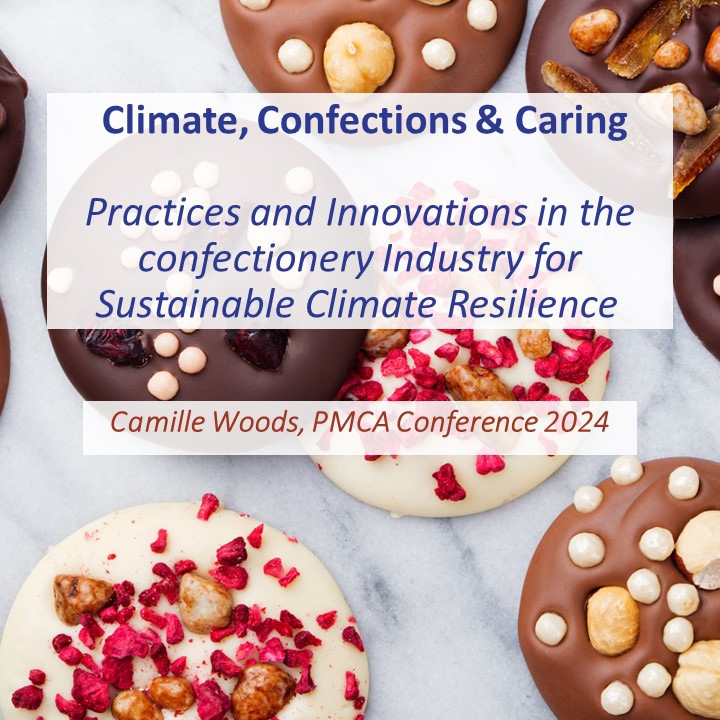 Product Description: Conference 2024 Slides</br></br>Author: Camille Woods, Blommer Chocolate Company</br> 2024-Climate, Confections & Caring-Slides