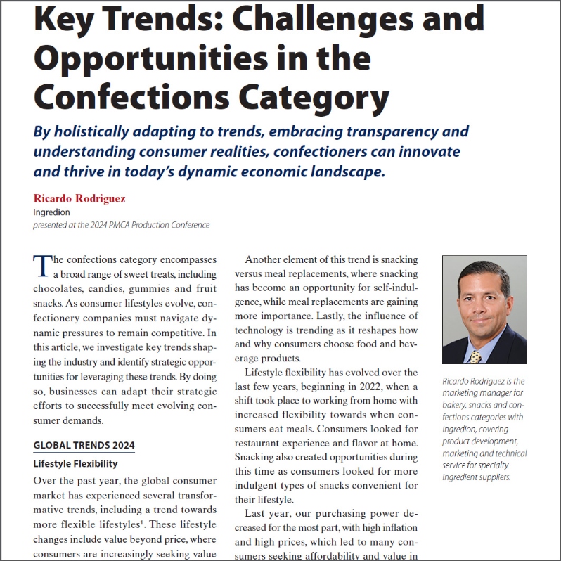 Product Description: Conference 2024 Paper</br></br>Author: Ricardo Rodriguez, Ingredion</br></br>Theconfections category encompasses a broad range of sweet treats, including chocolates, candies, gummies and fruit snacks. As consumer lifestyles evolve, confectionery companies must navigate dy- namic pressures to remain competitive. In this article, we investigate key trends shaping the industry and identify strategic opportunities for leveraging these trends. By doing so, businesses can adapt their strategic efforts to successfully meet evolving consumer demands.</br> 2024-Key Trends in Confections-Paper
