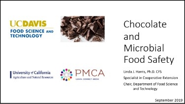 Product Description: The Science And Sensory Of Chocolate Manufacture- 2019</br></br>Author: Linda J. Harris, Chair, Department Of Food Science And Technology</br> 2019-Chocolate And Microbial Food Safety